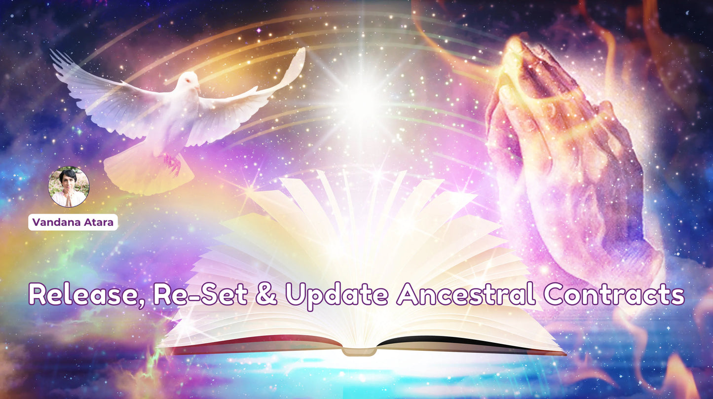 Release, Re-Set & Update Ancestral Soul Contracts