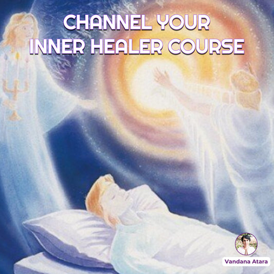 CHANNEL YOUR INNER HEALER COURSE -  BUNDLE