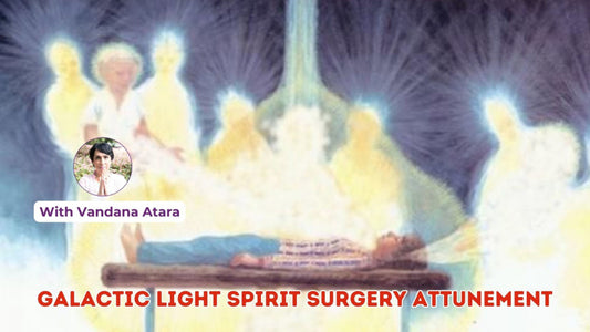 Galactic Light Spirit Surgery Attunement