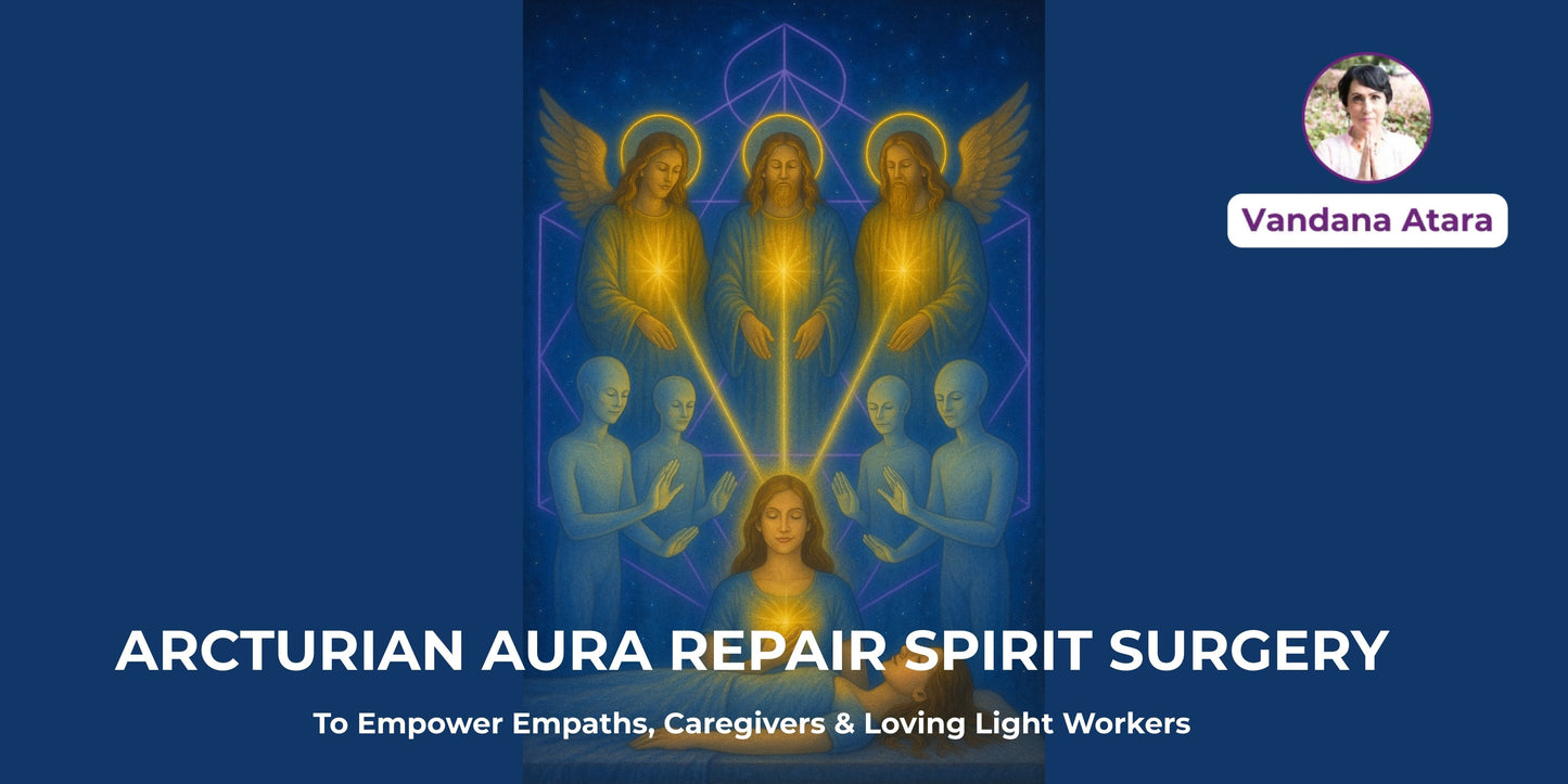 ARCTURIAN AURA REPAIR SPIRIT SURGERY